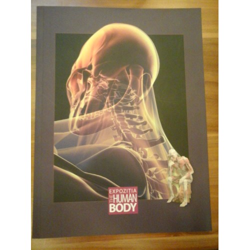 EXPOZITIA THE HUMAN BODY EXPOZITIA THE HUMAN BODY